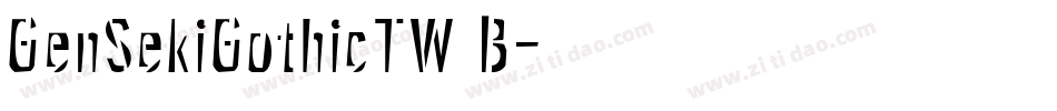 GenSekiGothicTW B字体转换